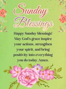 Sunday mornings offer a beautiful chance to slow down, count your blessings, and welcome the day with a grateful heart. Whether you want to encourage a friend, comfort a loved one, or begin your own morning with faith, the right words can make Sunday feel even more special. In this collection of Sunday Morning Blessings, you’ll discover heartfelt wishes, peaceful prayers, uplifting quotes, and beautiful messages designed to spread happiness and hope. These Happy Sunday Blessings are perfect for sharing through WhatsApp, Facebook, or a personal message. From Sunday Morning Prayers to inspirational wishes and Sunday Blessings Images, each message brings warmth, positivity, and faith to the start of a new week.