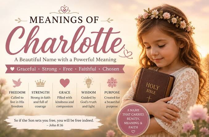 The Biblical Meaning of the Name Charlotte: 7